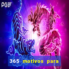 365 motivos para te amar